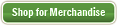 Shop for Merchandise